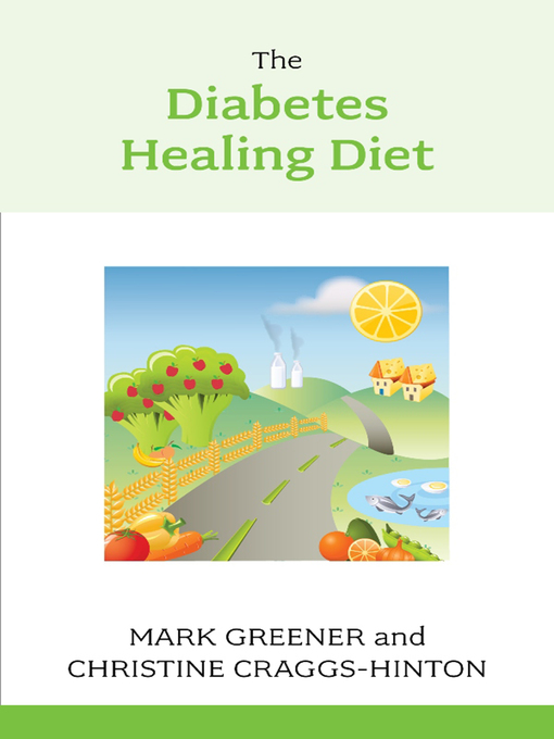 Title details for The Diabetes Healing Diet by Christine Craggs-Hinton - Available